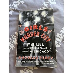 Girls Of Murder City Fame Lust And Beautiful Killers Mystery Suspense Book Novel
